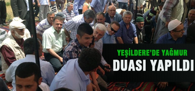 Yeşildere'de Yağmur Duası yapıldı