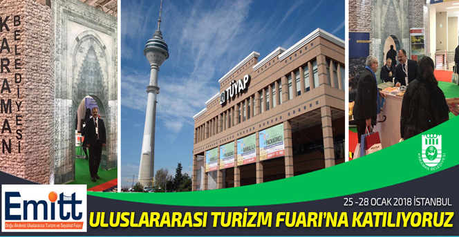 Karaman Belediyesi İstanbul Emıtt Turizm Fuarı'na Katılıyor