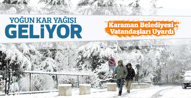 Karaman Belediyesi'nden Kar Yağışı Uyarısı