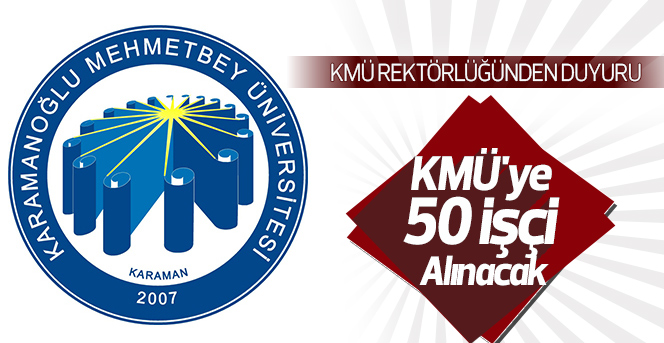 KMÜ'ye 50 işçi alınacak