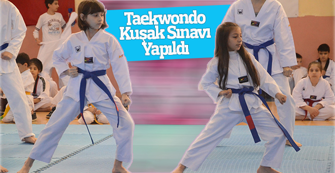 Birinci Dönem Taekwondo Kuşak Sınavı Yapıldı