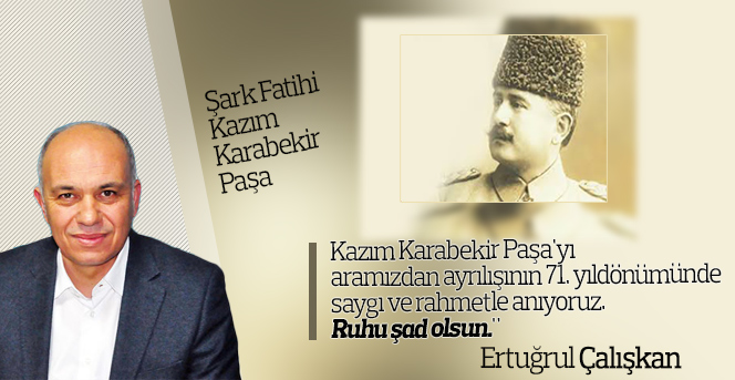 Başkan Çalışkan'dan Kazım Karabekir Paşa anma mesajı