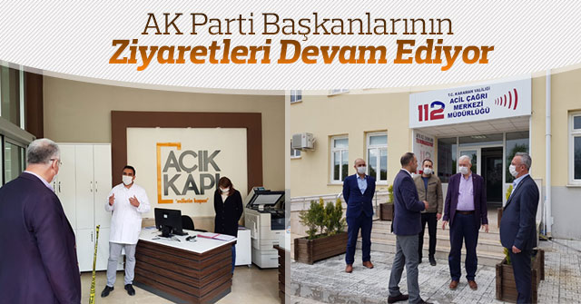 AK Parti Başkanlarının  Ziyaretleri Devam Ediyor