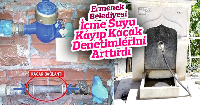 Ermenek Belediyesi İçme Suyu Kayıp Kaçak Denetimlerini Arttırdı