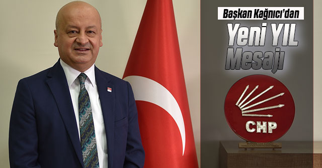 CHP İl Başkanı Mustafa Cem Kağnıcı'nın Yeni Yıl Mesajı