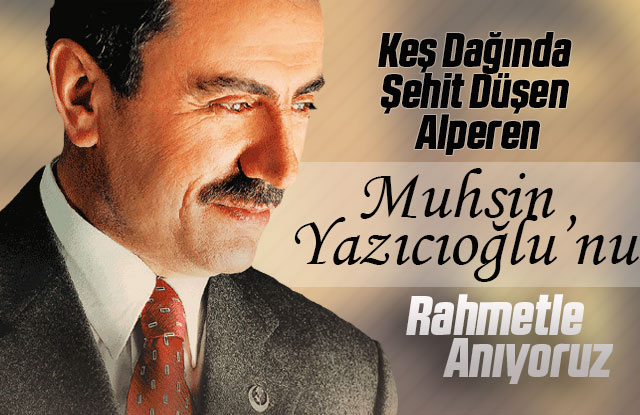 Muhsin Yazıcıoğlu, vefatının 12'nci yılında anılıyor