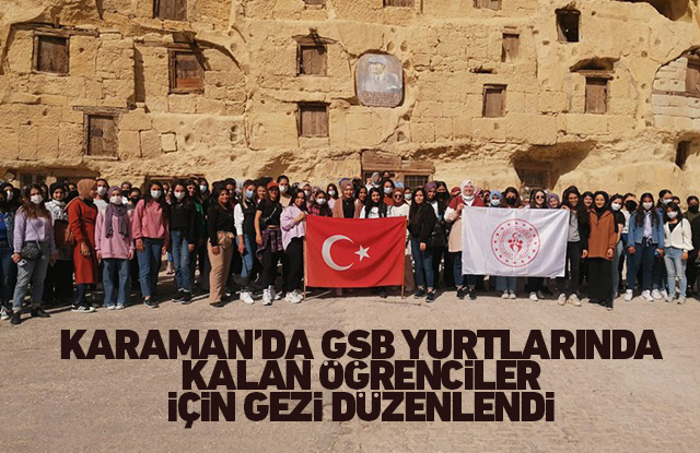 Karaman’da GSB yurtlarında kalan öğrenciler için gezi düzenlendi