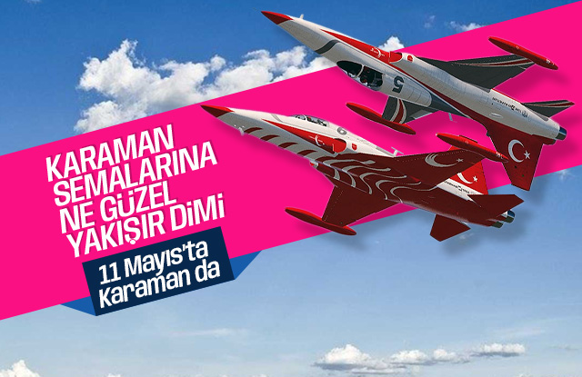Türk Yıldızları Karaman’da gösteri uçuşu yapacak