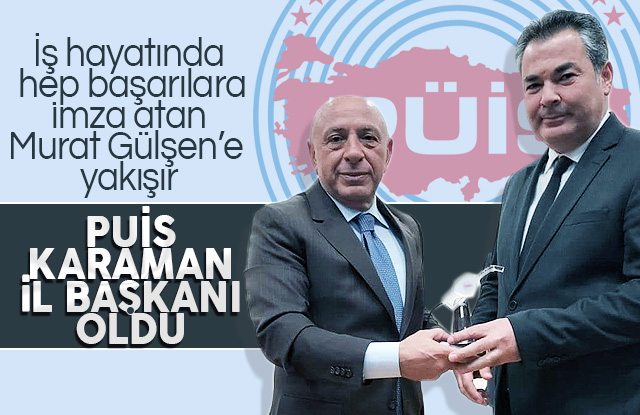 Murat Gülşen Puis Karaman İl Başkanı oldu