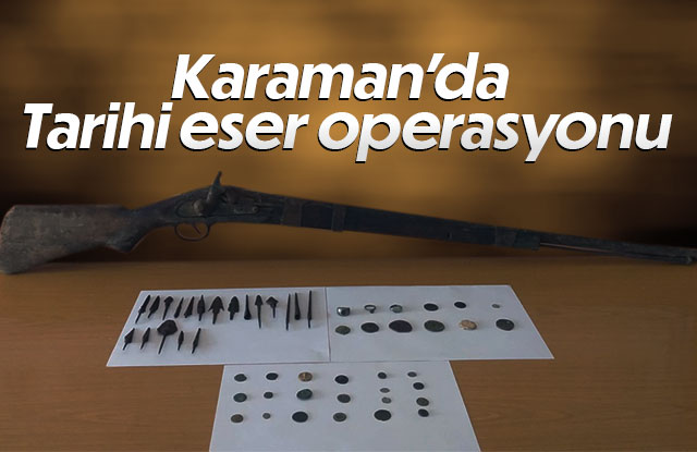 Karaman’da tarihi eser operasyonu