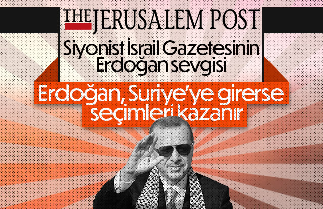 Siyonist basından Erdoğan'a destek!