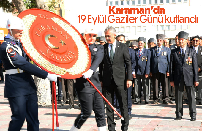 Karaman’da 19 Eylül Gaziler Günü kutlandı
