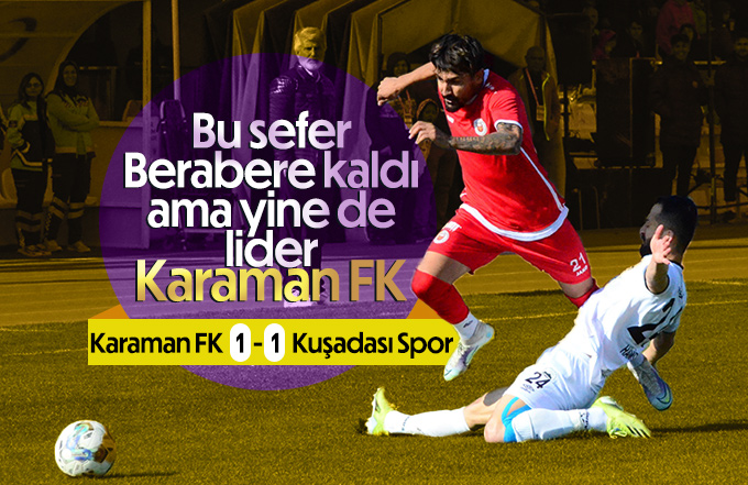 Karaman FK bu hafta Berabere kaldı