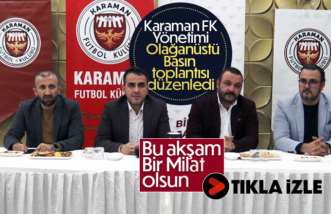 Karaman FK Yönetimi Basınla bir araya geldi