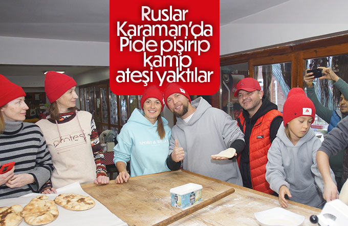 Ruslar Karamanda Pide pişirdiler