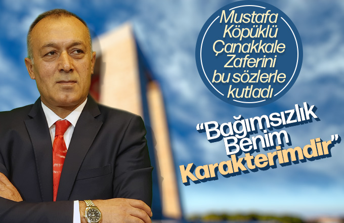 Mustafa Köpüklü’den 18 Mart mesajı