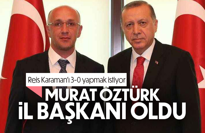 Murat Öztürk AK Parti İl Başkanı oldu