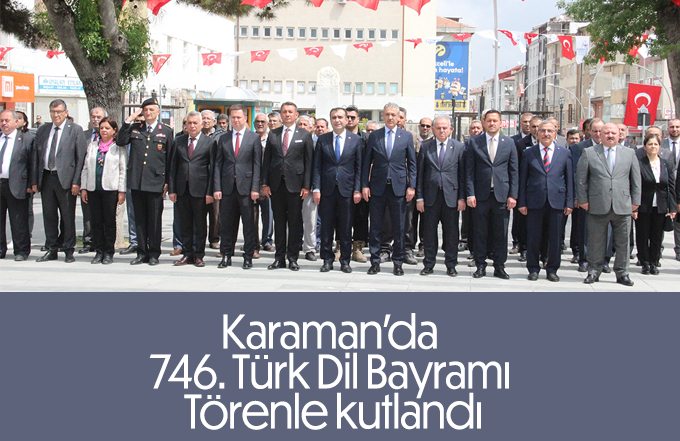 Karaman'da 746. Türk Dil Bayramı törenle kutlandı