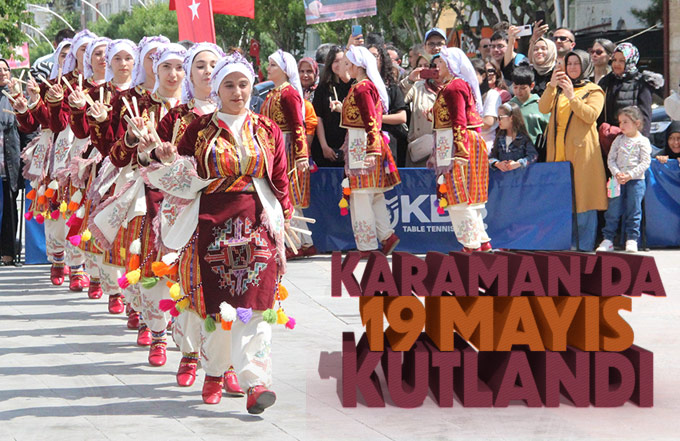 Karaman’da 19 Mayıs kutlamaları gerçekleşti