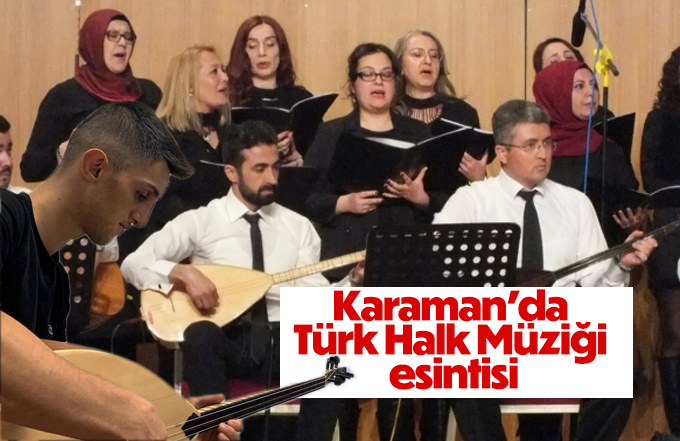 Karaman'da Türk Halk Müziği esintisi yaşandı