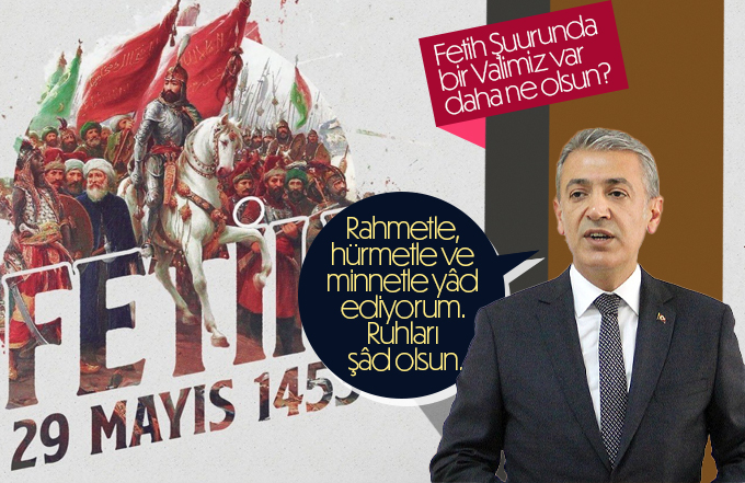 Vali Akkoyun İstanbul'un fethini kutladı