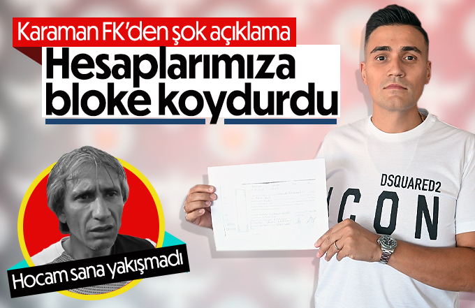 Karaman FK’den şok açıklama
