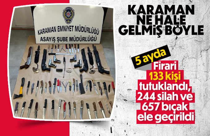 Karaman'da firari 100 ü aşkın kişi tutuklandı
