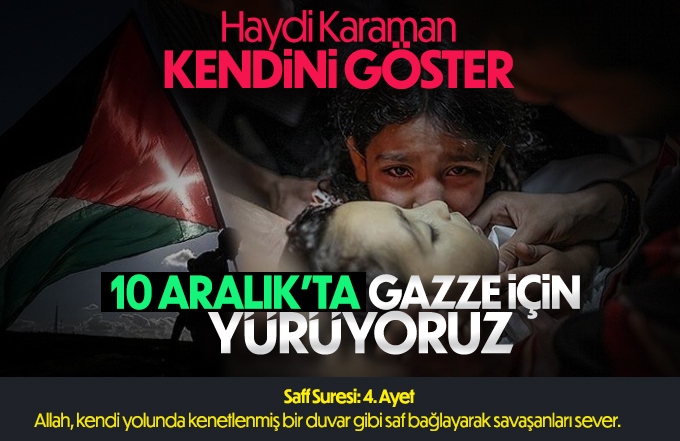 Karaman 10 Aralık'ta Gazze için yürüyecek