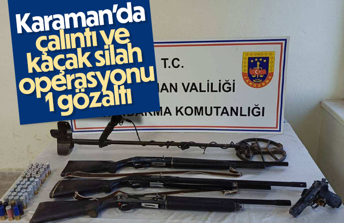 Karaman’da çalıntı ve kaçak silah operasyonu: 1 gözaltı